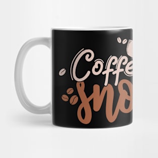 Coffee snob Mug